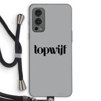 Topwijf Grijs Zwart: OnePlus Nord 2 5G Transparant Hoesje met koord