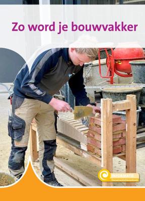 Zo word je bouwvakker (Hardback)