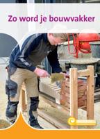 Zo word je bouwvakker (Hardback)