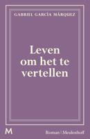 Leven om het te vertellen - Gabriel García Márquez - ebook