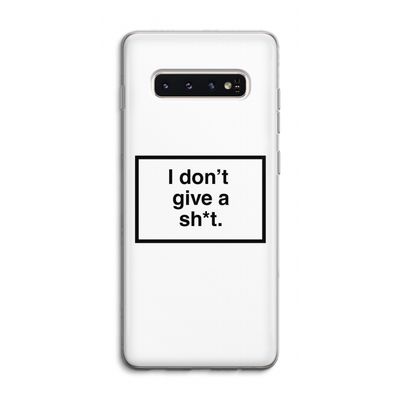 Don't give a shit: Samsung Galaxy S10 4G Transparant Hoesje