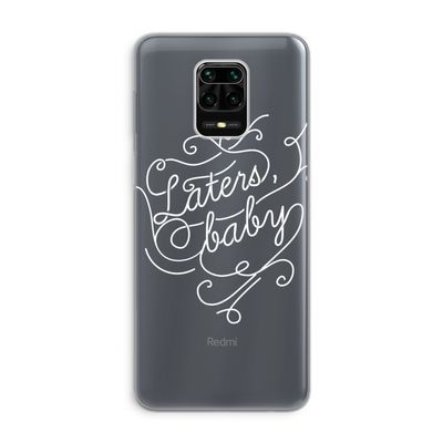 Laters, baby: Xiaomi Redmi Note 9 Pro Transparant Hoesje