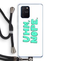 UHM, NOPE.: Samsung Galaxy Note 10 Lite Transparant Hoesje met koord