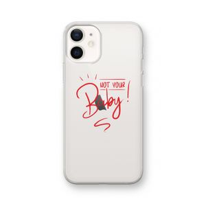 Not Your Baby: iPhone 12 Transparant Hoesje