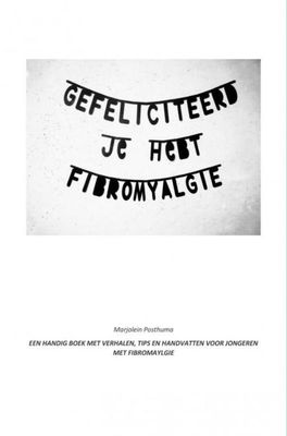 Gefeliciteerd! Je hebt fibromyalgie - Marjolein Posthuma - ebook