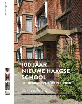 100 jaar nieuwe Haagse school (Hardback)