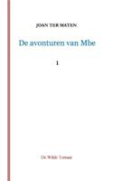 De avonturen van Mbe (Paperback)