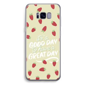 Don't forget to have a great day: Samsung Galaxy S8 Plus Transparant Hoesje