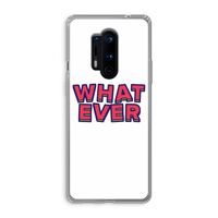 Whatever: OnePlus 8 Pro Transparant Hoesje