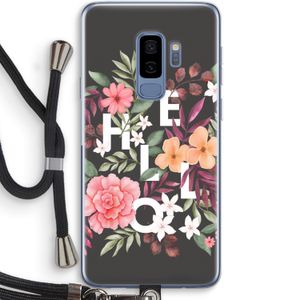 Hello in flowers: Samsung Galaxy S9 Plus Transparant Hoesje met koord