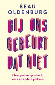 Bij ons gebeurt dat niet - Beau Oldenburg - ebook