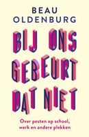 Bij ons gebeurt dat niet - Beau Oldenburg - ebook