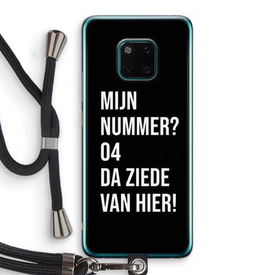 Da ziede van hier - Zwart: Huawei Mate 20 Pro Transparant Hoesje met koord