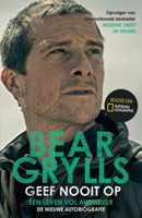 Geef nooit op - Bear Grylls - Paperback (9789021033594) - thumbnail