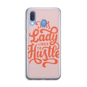 Hustle Lady: Samsung Galaxy A40 Transparant Hoesje