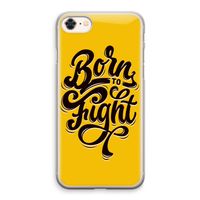 Born to Fight: iPhone 8 Transparant Hoesje