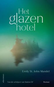 Het glazen hotel - Emily St. John Mandel - ebook