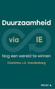 DUURZAAMHEID VIA IE: NOG EEN WERELD TE WINNEN (Paperback)