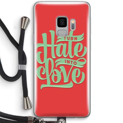 Turn hate into love: Samsung Galaxy S9 Transparant Hoesje met koord