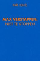 Max Verstappen: Niet te stoppen - Mark Hughes - ebook