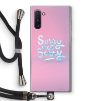 Sorry not sorry: Samsung Galaxy Note 10 Transparant Hoesje met koord