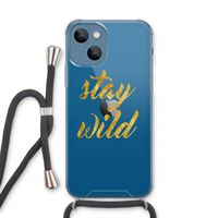 Stay wild: iPhone 13 Transparant Hoesje met koord
