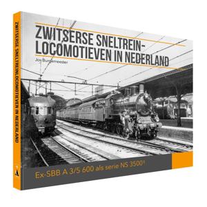 Zwitserse sneltrein- locomotieven in Nederland (Hardback)