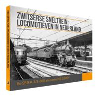 Zwitserse sneltrein- locomotieven in Nederland (Hardback)