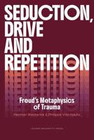Seduction, Drive and Repetition - Herman Westerink, Philippe Van Haute - ebook Seduction, Drive and Repetition - Herman Westerink, Philippe Van Haute - ebook