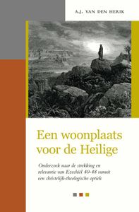 Een woonplaats voor de Heilige - A.J. van den Herik - ebook