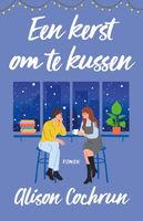 Een kerst om te kussen - Alison Cochrun - ebook