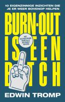 Burn-out is een bitch (Paperback)