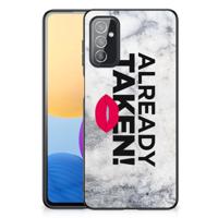 Samsung Galaxy M52 | Telefoon Hoesje | met tekst Already Taken White Samsung Galaxy M52 | Telefoon Hoesje | met tekst Already Taken White