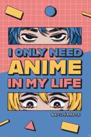 Poster All I need is Anime 61x91,5cm