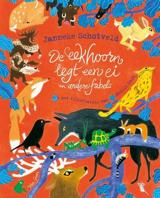 De eekhoorn legt een ei - Janneke Schotveld - ebook