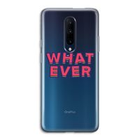 Whatever: OnePlus 7 Pro Transparant Hoesje