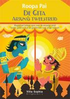 De Gita- Arjuna&apos;s tweestrijd (Paperback)