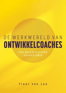 De werkwereld van ontwikkelcoaches (Paperback)