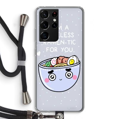 I'm A Hopeless Ramen-Tic For You: Samsung Galaxy S21 Ultra Transparant Hoesje met koord