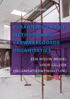 Veranderkundige methoden bij verwaarloosde organisaties - Joost Kampen - ebook