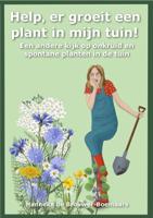 Help, er groeit een plant in mijn tuin! (Paperback)
