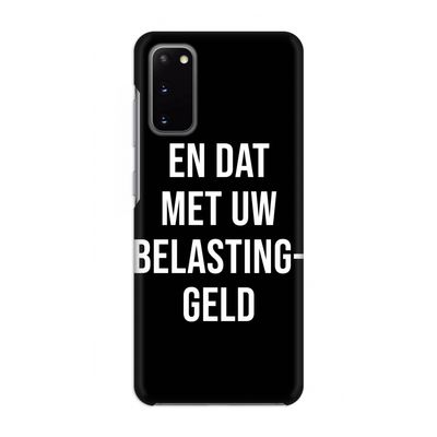 Belastinggeld - Zwart: Volledig geprint Samsung Galaxy S20 Hoesje