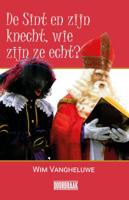 De Sint en zijn knecht, wie zijn ze echt? (Paperback)