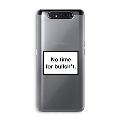 No time: Samsung Galaxy A80 Transparant Hoesje