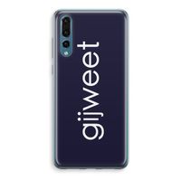Gijweet: Huawei P20 Pro Transparant Hoesje