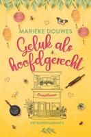 Geluk als hoofdgerecht (Paperback) Geluk als hoofdgerecht (Paperback)