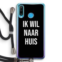 Ik wil naar huis - Zwart: Huawei P30 Lite Transparant Hoesje met koord