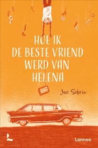 Hoe ik de beste vriend werd van Helena - Jan Sobrie - ebook