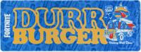 Fornite Desk Mat - Durr Burger