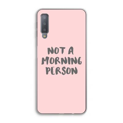 Morning person: Samsung Galaxy A7 (2018) Transparant Hoesje